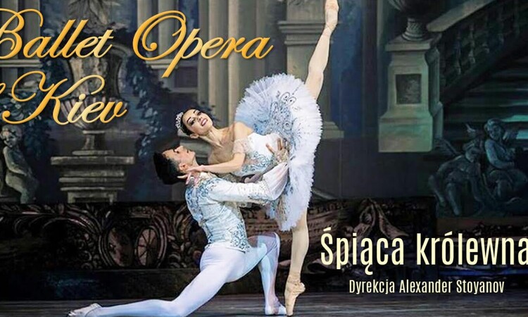 Balet Opery Kijowskiej ze Śpiącą Królewną w MUZIE