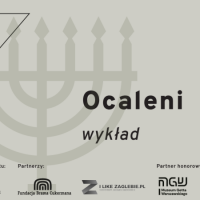 Wykład z cyklu Ślady Zagłębiowskich Żydów: Ocaleni