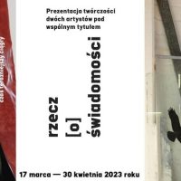 Uwe Schloen i Sebastian Wywiórski wystawa „Rzecz[o]świadomości”w Sosnowieckim Centrum Sztuki