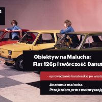“Obiektyw na&nbsp;malucha: Fiat 126p i&nbsp;twórczość Danuty Rago”