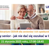 Zaproszenie na webinarium CEDUR dla seniorów i ich opiekunów „Bezpieczny senior – jak nie dać się oszukać w Internecie”