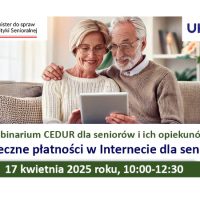 Webinarium CEDUR UKNF: „Bezpieczne płatności w Internecie dla seniorów”