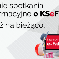 Letnie spotkania informacyjne o KSeF – bądź na bieżąco