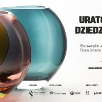 “Uratowane dziedzictwo. Szkło użytkowe ze zbiorów Pałacu Schoena Muzeum w Sosnowcu”