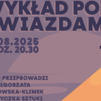 Wykład pod Gwiazdami w Centrum Sztuki