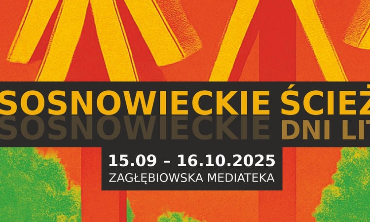 Startują Sosnowieckie Ścieżki, czyli Sosnowieckie Dni Literatury 2.0. 