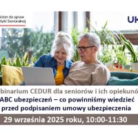 Urząd KNF – zaproszenie na webinarium CEDUR dla seniorów i ich opiekunów „ABC ubezpieczeń – co powinniśmy wiedzieć przed podpisaniem umowy ubezpieczenia”