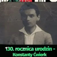 130. rocznica urodzin Konstantego Ćwierka