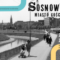 Oprowadzanie kuratorskie po wystawie „Sosnowiec miasto gościnne (?)”