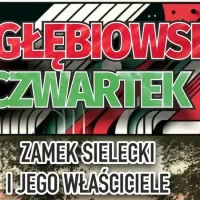 Zagłębiowski Czwartek „Zamek Sielecki i jego właściciele”
