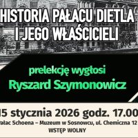 Zagłębiowski Czwartek – Ryszard Szymonowicz: Historia Pałacu Dietla i&nbsp;jego właścicieli