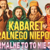 Kabaret Moralnego Niepokoju w&nbsp;MUZIE – Normalne to&nbsp;to&nbsp;nie&nbsp;jest