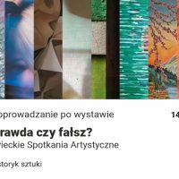 Oprowadzanie kuratorskie po&nbsp;wystawie „Piękno. Prawda czy&nbsp;fałsz?”