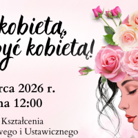 „BYĆ KOBIETĄ, BYĆ KOBIETĄ” wspólny projekt CKZiU i&nbsp;sosnowieckiego MOPS
