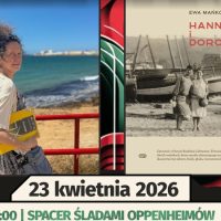 Zagłębiowski Czwartek – Ewa Mańkowska w&nbsp;opowieści o&nbsp;rodzinie Oppenheimów