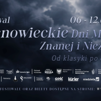 XXV Festiwal Sosnowieckie Dni Muzyki Znanej i&nbsp;Nieznanej