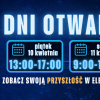 Zobacz swoją przyszłość w&nbsp;„Elektroniku” – Dni Otwarte