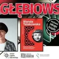 Zagłębiowski Czwartek – Katarzyna Rzehak w&nbsp;opowieści o&nbsp;Wandzie Telakowskiej
