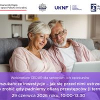Urząd KNF – zaproszenie na&nbsp;webinarium CEDUR dla seniorów i&nbsp;ich opiekunów „Oszukańcze inwestycje – jak się przed&nbsp;nimi ustrzec i&nbsp;co&nbsp;zrobić gdy&nbsp;padniemy ofiarą przestępców (I&nbsp;termin)”