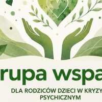 Skorzystaj z&nbsp;pomocy Grupy Wsparcia dla rodziców dzieci w&nbsp;kryzysie psychicznym