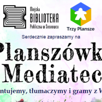 Czerwcowe Planszowisko w&nbsp;Mediatece
