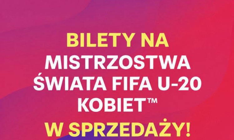 Trwa odliczanie! Kup bilet na&nbsp;piłkarskie mistrzostwa świata Kobiet FIFA U-20