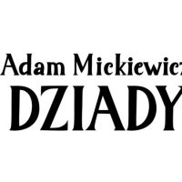 Narodowe Czytanie 2026 – „Dziady” Adama Mickiewicza