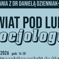 „Świat pod&nbsp;lupą socjologa”– spotkania z&nbsp;dr&nbsp;Danielą Dzienniak-Puliną w&nbsp;Filii nr&nbsp;4 